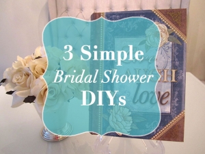 3 Simple Bridal Shower Diys - Strange & Charmed